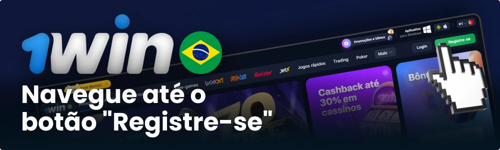 Clicar no botão "Registre-se" na 1win